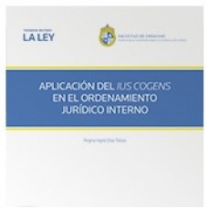 APLICACIÓN DEL IUS COGENS EN EL ORDENAMIENTO JURÍDICO INTERNO